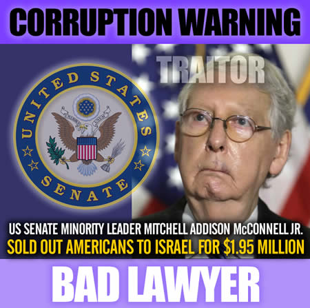 US Senator Mitchell Addison McConnell is a fraud, corrupt and sold out Americans for one point nine million